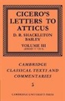 Cicero, Marcus Tullius Cicero, Marcus Tullius Shackleton Bailey Cicero, D. R. Shackleton Bailey, D. R. Shackleton-Bailey - Cicero: Letters to Atticus: Volume 3, Books 5-7.9
