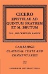 Cicero, Marcus Tullius Cicero, D. R. Shackleton Bailey, D. R. Shackleton-Bailey - Cicero: Epistulae Ad Quintum Fratrem Et M. Brutum