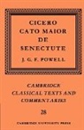 Marcus Tullius Cicero, Kenneth Dover, J. G. F. Powell - Cicero: Cato Maior De Senectute