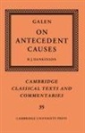 Galen, James Diggle, R. J. Hankinson - Galen: On Antecedent Causes