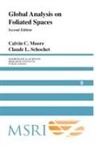 Calvin C. Moore, Calvin C. (University of California Moore, Calvin C. Schochet Moore, Claude L. Schochet, Claude L. (Wayne State University Schochet - Global Analysis on Foliated Spaces