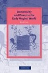 Ruby Lal, Ruby (The Johns Hopkins University) Lal - Domesticity and Power in the Early Mughal World