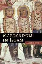 David Cook - Martyrdom in Islam