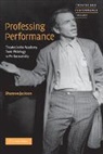 Shannon Jackson, Shannon (University of California Jackson - Professing Performance