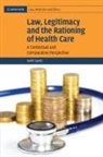 Keith Syrett, Keith (University of Bristol) Syrett - Law, Legitimacy and the Rationing of Health Care