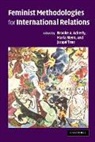 Brooke A. Ackerly, Brooke A. (Vanderbilt University Ackerly, Brooke A. Stern Ackerly, Brooke Stern Ackerly, Brooke Ackerly, Brooke A. Ackerly... - Feminist Methodologies for International Relations