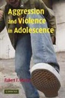 Robert Marcus, Robert F. Marcus - Aggression and Violence in Adolescence