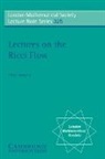 Peter Topping, Peter (University of Warwick) Topping - Lectures on the Ricci Flow