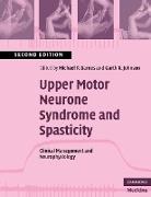 Michael P. (University of Newcastle Upon T Barnes, Michael P. Johnson Barnes, Michael P. Barnes, Michael P. (University of Newcastle upon Tyne) Barnes, Garth R. Johnson, Garth R. (University of Newcastle upon Tyne) Johnson - Upper Motor Neurone Syndrome and Spasticity