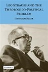Heinrich Meier - Leo Strauss and the Theologico-Political Problem