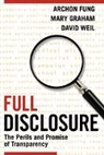 Archon Fung, Archon (Harvard University Fung, Archon Graham Fung, Mary Graham, David Weil - Full Disclosure