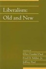 Ellen Frankel Paul, Ellen Frankel (Bowling Green State Universit Paul, Ellen Frankel Miller Paul, Ellen Frankel Miller Jr. Paul, Fred Miller, Jr Miller... - Liberalism: Old and New: Volume 24, Part 1
