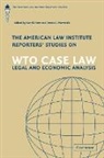 Henrik Horn, Henrik (Stockholms Universitet) Mavroidis Horn, Henrik Mavroidis Horn, Henrik Horn, Henrik (Stockholms Universitet) Horn, Petros C. Mavroidis... - American Law Institute Reporters'' Studies on Wto Case Law