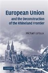 Michael Loriaux, Michael (Professor of Political Science Loriaux, Loriaux Michael - European Union and the Deconstruction of the Rhineland Frontier