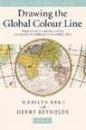 Marilyn Lake, Marilyn Reynolds Lake, Henry Reynolds - Drawing the Global Colour Line