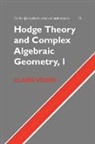Claire Voisin - Hodge Theory and Complex Algebraic Geometry I: Volume 1
