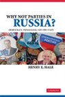 Henry E. Hale, Henry E. (George Washington University Hale - Why Not Parties in Russia?