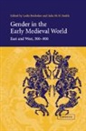 Leslie Smith Brubaker, Professor Leslie Smith Brubaker, Leslie Brubaker, Julia M. H. Smith - Gender in the Early Medieval World