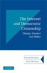 Jay G. Blumler, Stephen Coleman, Stephen Blumler Coleman - Internet and Democratic Citizenship