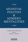 Timothy Reuter, Janet L. Nelson - Medieval Polities and Modern Mentalities