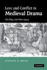 Lynette Muir, Lynette R. Muir - Love and Conflict in Medieval Drama