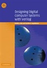David J. Lilja, David J. (University of Minnesota) Sapatnek Lilja, David J. Sapatnekar Lilja, Lilja David J., Sachin S. Sapatnekar, Sapatnekar Sachin S. - Designing Digital Computer Systems With Verilog
