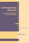 Kory Floyd, Kory (Arizona State University) Floyd, Kory W. Floyd - Communicating Affection