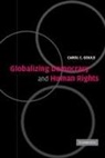 Carol Gould, Carol C. Gould, Carol C. (Professor of Philosophy and Polit Gould - Globalizing Democracy and Human Rights