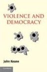 John Keane, Russell Hardin, Ian Shapiro - Violence and Democracy