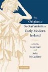 Alan (University of Nottingham) Mccafferty Ford, Alan Mccafferty Ford, Alan Ford, Ford Alan, John McCafferty, McCafferty John - Origins of Sectarianism in Early Modern Ireland