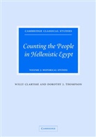 Willy Clarysse, Willy (Katholieke Universiteit Leuven Clarysse, Willy Thompson Clarysse, Clarysse Willy, Dorothy J. Thompson, Dorothy J. (University of Cambridge) Thompson... - Counting the People in Hellenistic Egypt: Volume 2, Historical Studies