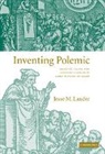 Jesse Lander, Jesse M. Lander, Jesse M. (University of Notre Dame Lander - Inventing Polemic