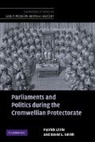 Patrick Little, Patrick Smith Little, David L. Smith, David L. Little Smith - Parliaments and Politics During the Cromwellian Protectorate