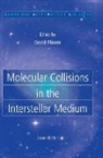 David Flower, David (University of Durham) Flower - Molecular Collisions in the Interstellar Medium