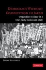 Ethan Scheiner, Ethan (University of California Scheiner, Scheiner Ethan - Democracy Without Competition in Japan
