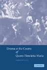 Karen Britland, Karen (University of Wisconsin Britland - Drama At the Courts of Queen Henrietta Maria