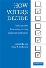 Richard R. Lau, Richard R. (Rutgers University Lau, Richard R. Redlawsk Lau, David P. Redlawsk - How Voters Decide