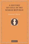 Gordon P. Kelly, Gordon P. (Lewis and Clark College Kelly - History of Exile in the Roman Republic