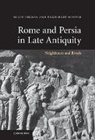 Beate Dignas, Beate (University of Oxford) Winter Dignas, Dignas Beate, Engelbert Winter, Engelbert Dignas Winter - Rome and Persia in Late Antiquity