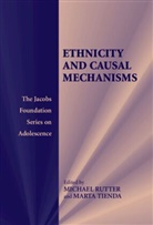 Michael Rutter, Marta Tienda, Marta (Princeton University Tienda, Michael Rutter, Michael (King's College London) Rutter, Marta Tienda... - Ethnicity and Causal Mechanisms