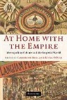 Catherine (University College London) Rose Hall, Catherine Rose Hall, Catherine Hall, Sonya O. Rose - At Home With the Empire