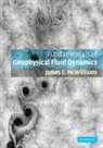 James C. McWilliams, James C. (University of California Mcwilliams, Jim McWilliams - Fundamentals of Geophysical Fluid Dynamics