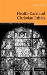 Robin Gill, Robin (University of Kent Gill, Robin Lovin Gill - Health Care and Christian Ethics