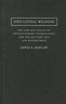 David A. Koplow, David A. (Georgetown University Koplow - Non-Lethal Weapons