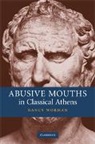 Nancy Worman, Nancy (Barnard College Worman, Worman Nancy - Abusive Mouths in Classical Athens