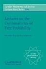 Alexandru Nica, Alexandru (University of Waterloo Nica, Alexandru Speicher Nica, Roland Speicher - Lectures on the Combinatorics of Free Probability