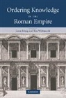 Jason Whitmarsh Konig, Jason Konig, Jason König, Tim Whitmarsh - Ordering Knowledge in the Roman Empire