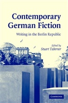 Stuart Taberner, Stuart (University of Leeds) Taberner, Russell Jackson, H.b. Nisbet, Martin Swales, Stuart Taberner... - Contemporary German Fiction