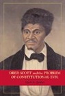 Mark A. Graber, Mark A. (University of Maryland Graber, Graber Mark A. - Dred Scott and the Problem of Constitutional Evil