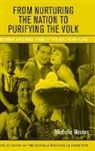 Michelle Mouton - From Nurturing the Nation to Purifying the Volk